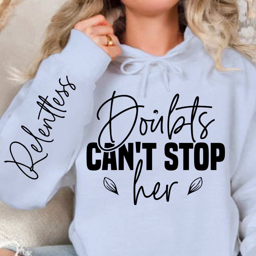 Hoodie Unisex Doubts can't stop her