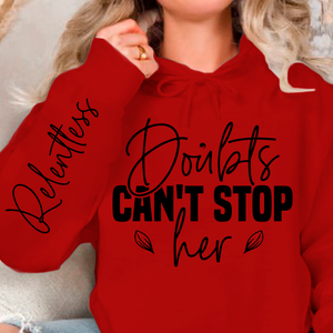 Hoodie Unisex Doubts can't stop her