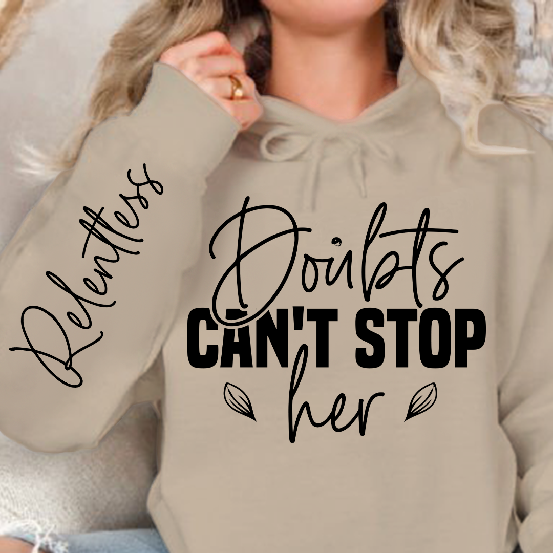 Hoodie Unisex Doubts can't stop her