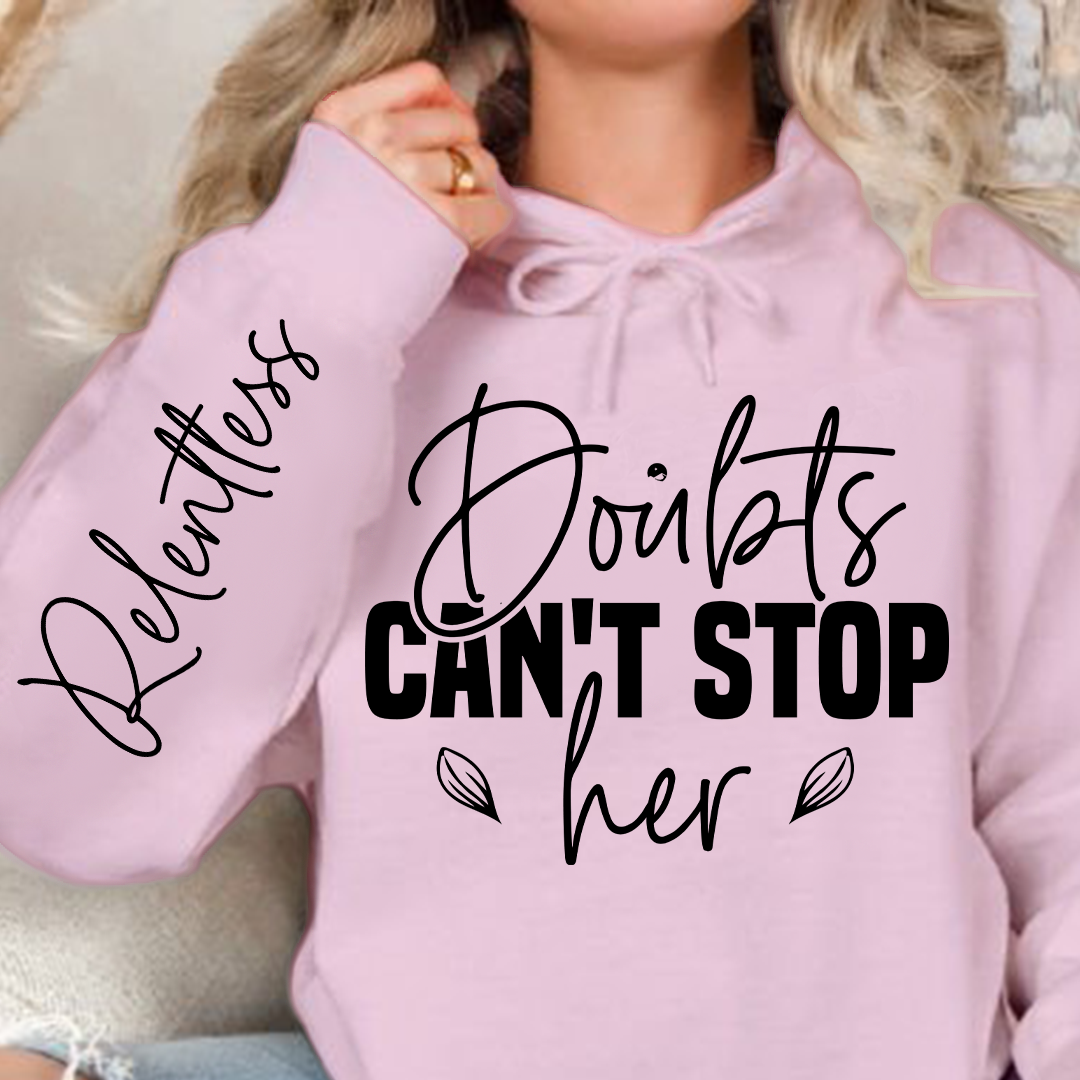 Hoodie Unisex Doubts can't stop her