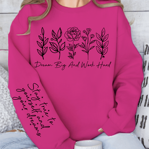 Sweatshirt Unisex Dream big and work hard
