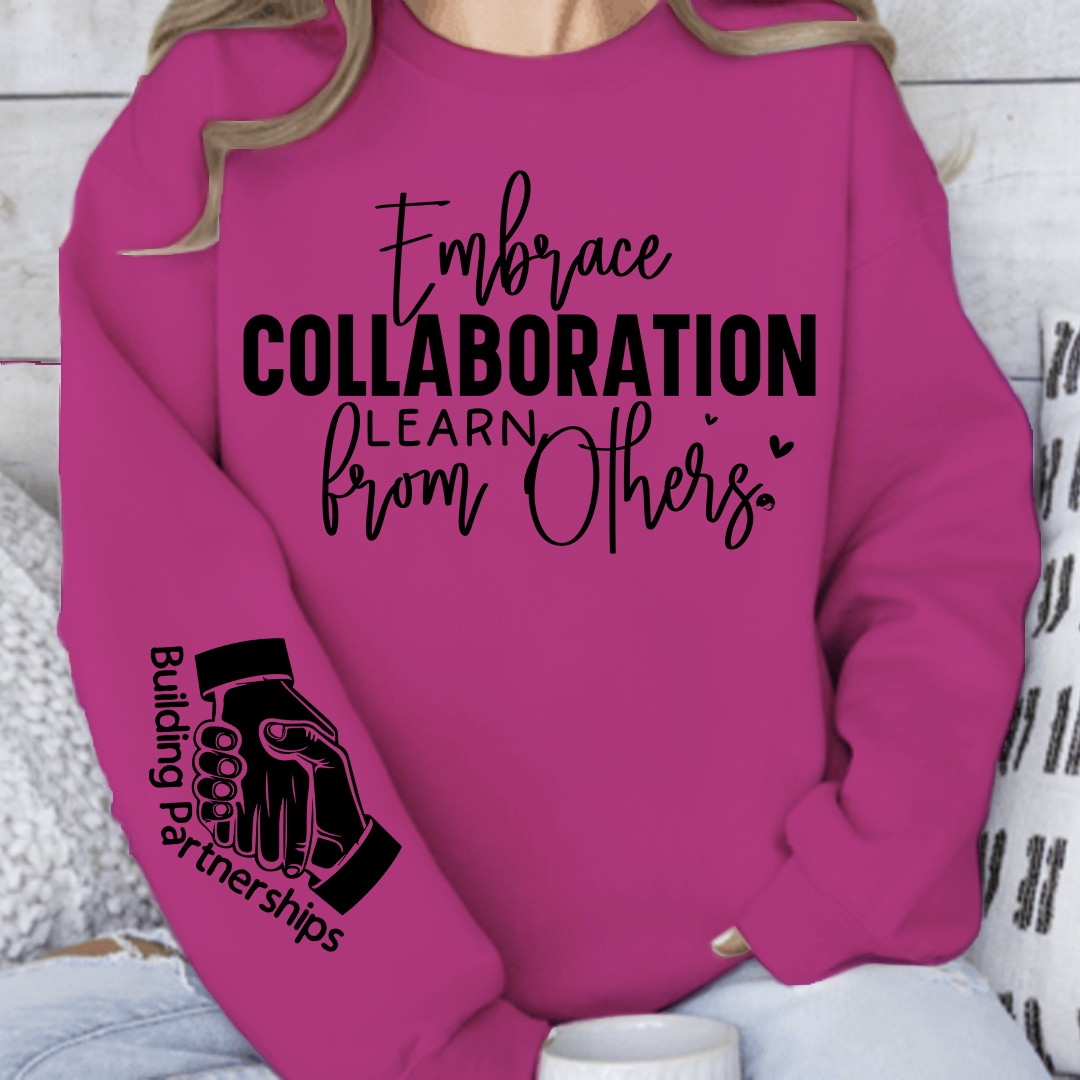 Sweatshirt Unisex Embrace Collaboration Learn from Others