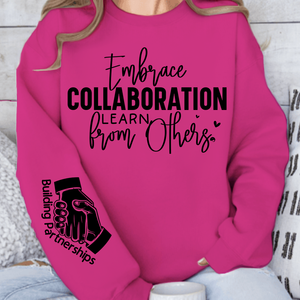 Sweatshirt Unisex Embrace Collaboration Learn from Others