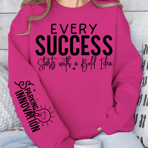 Sweatshirt Unisex Every Success Starts with a Bold Idea