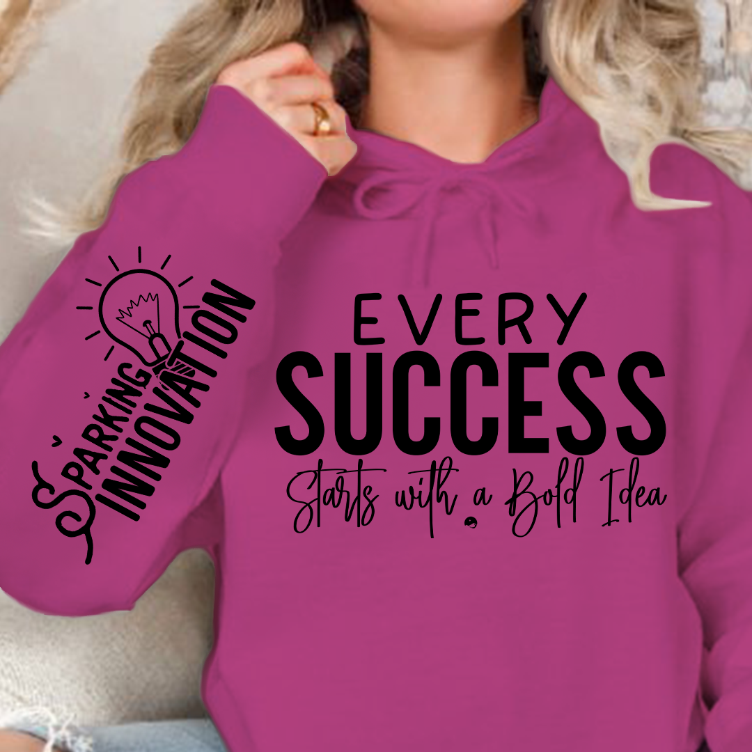 Hoodie Unisex Every Success Starts with a Bold Idea