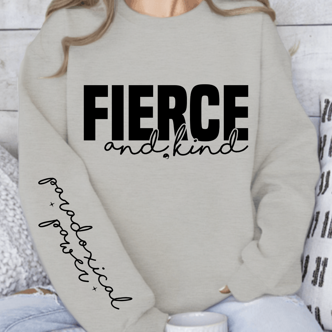 Sweatshirt Unisex Fierce and kind