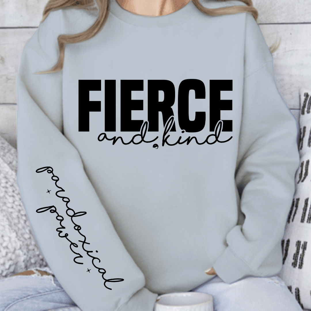 Sweatshirt Unisex Fierce and kind