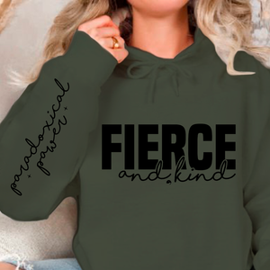 Hoodie Unisex Fierce and kind
