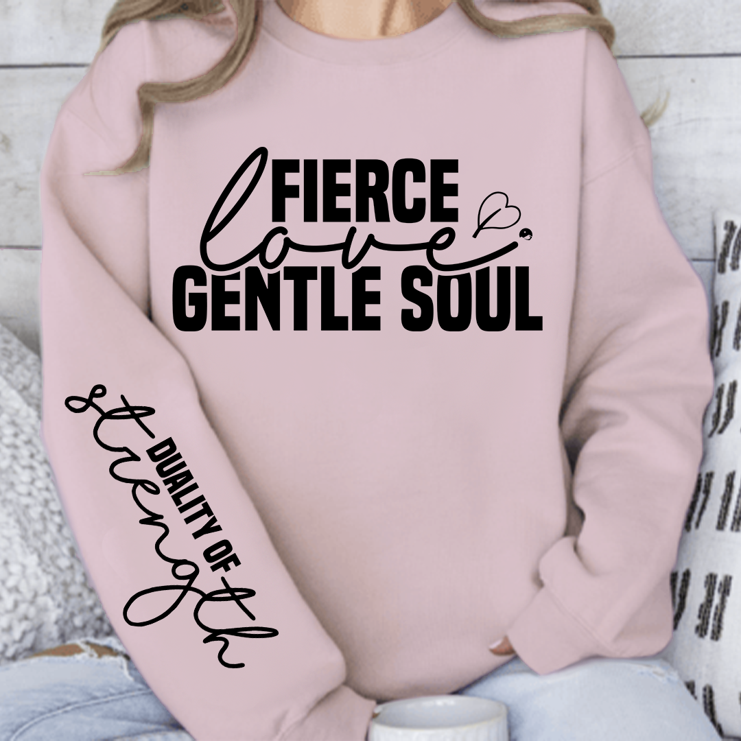 Sweatshirt Unisex Fierce love gentle soul