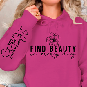 Hoodie Unisex Find beauty in every day
