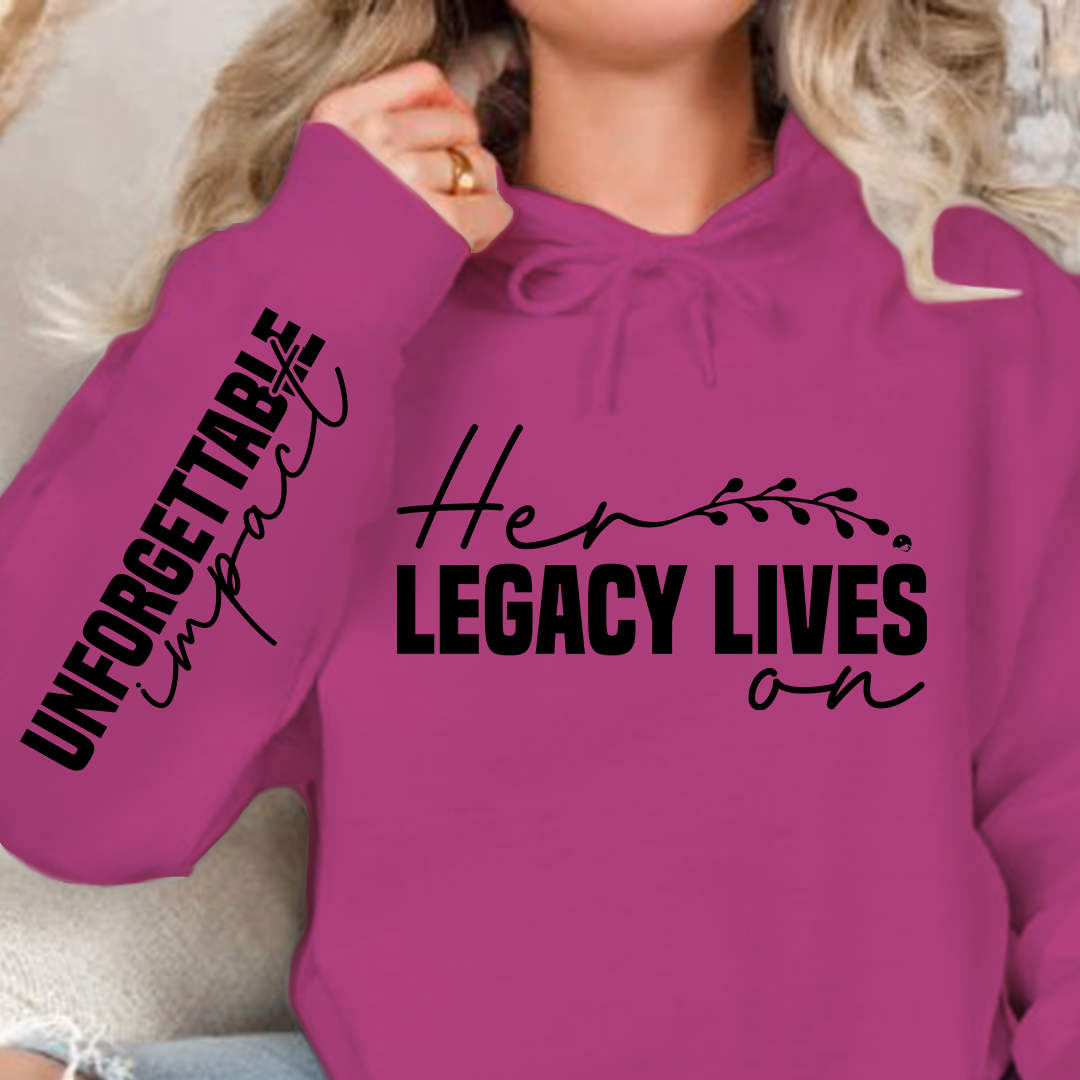 Hoodie Unisex Her legacy lives on