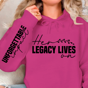 Hoodie Unisex Her legacy lives on