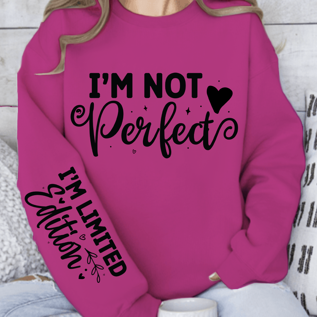 Sweatshirt Unisex I'm Not Perfect, Im Limited Edition