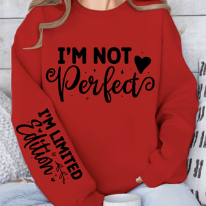 Sweatshirt Unisex I'm Not Perfect, Im Limited Edition