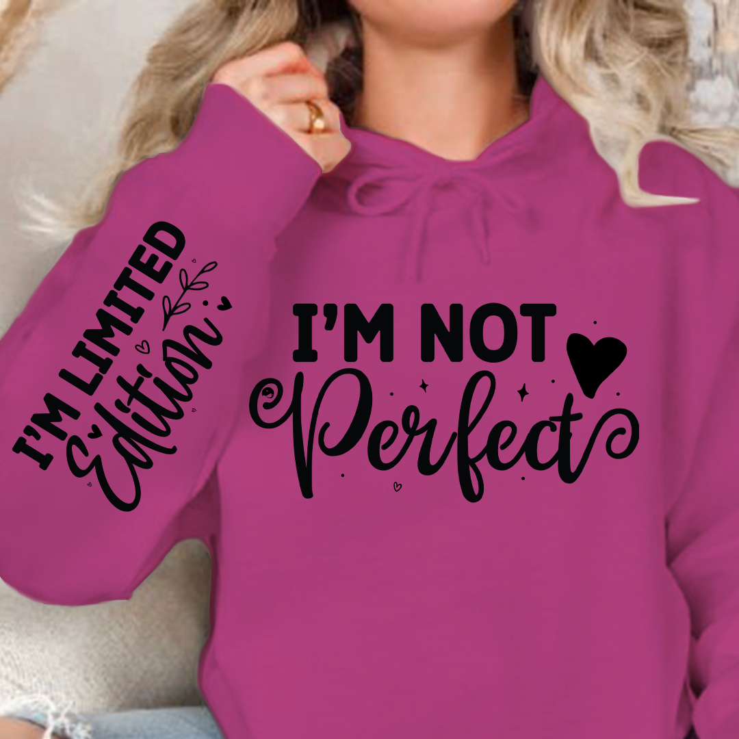 Hoodie Unisex I'm Not Perfect, I'm Limited Edition