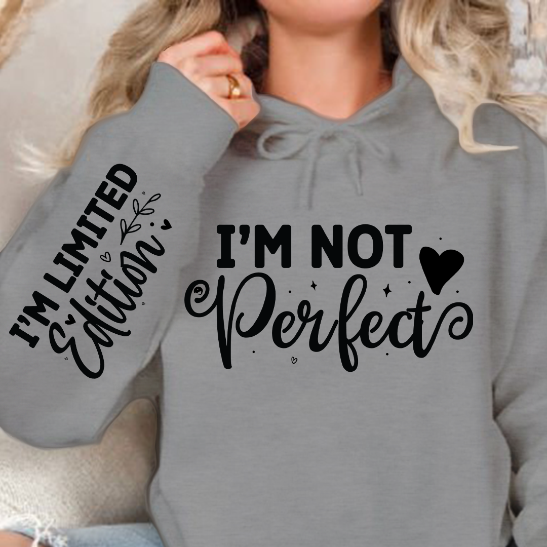 Hoodie Unisex I'm Not Perfect, I'm Limited Edition