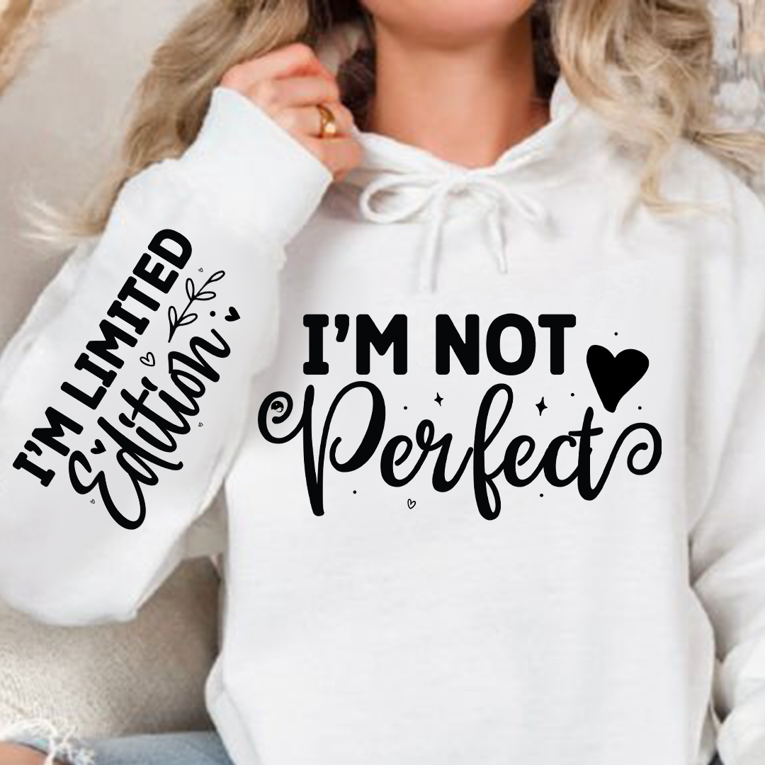 Hoodie Unisex I'm Not Perfect, I'm Limited Edition