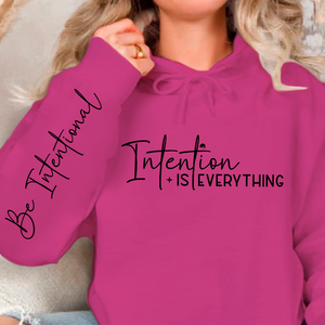 Hoodie Unisex Intention Is Everything