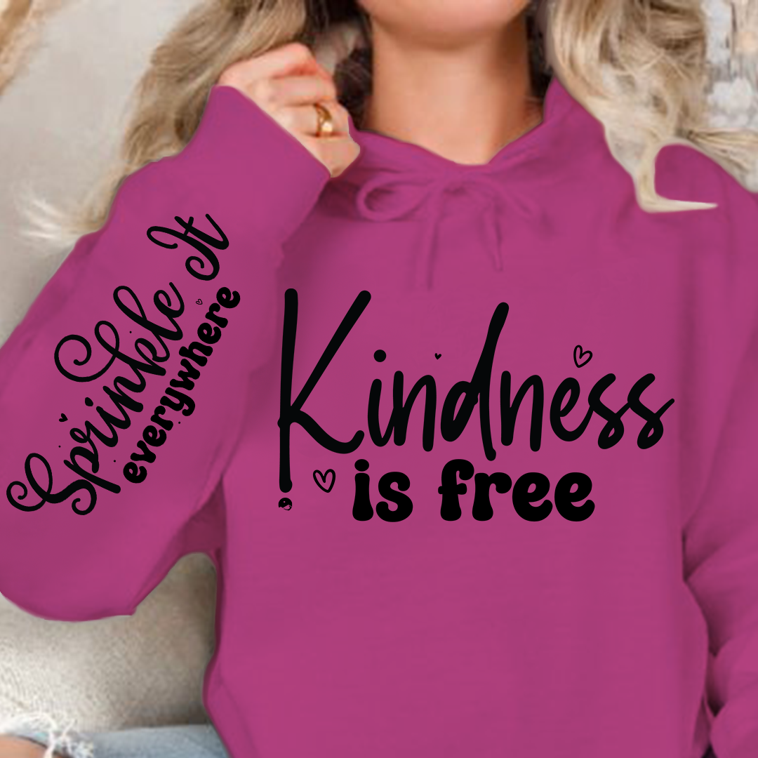 Hoodie Unisex Kindness Is Free, Sprinkle It Everywhere