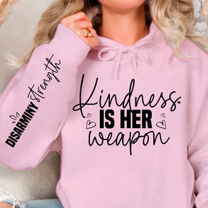 Hoodie Unisex Kindness is her weapon