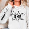 Hoodie Unisex Kindness is her weapon