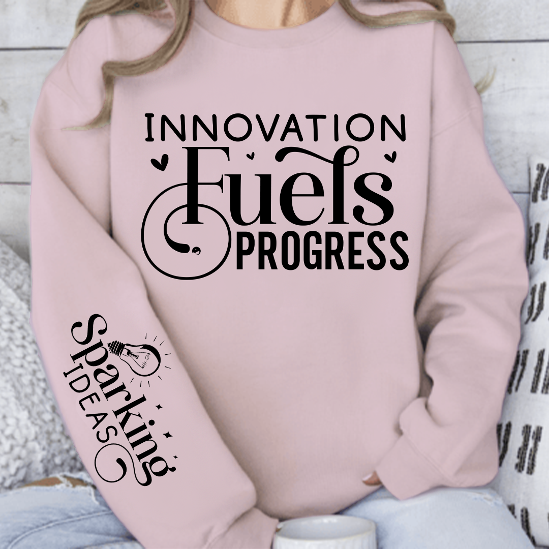 Sweatshirt Unisex Innovation Fuels Progress