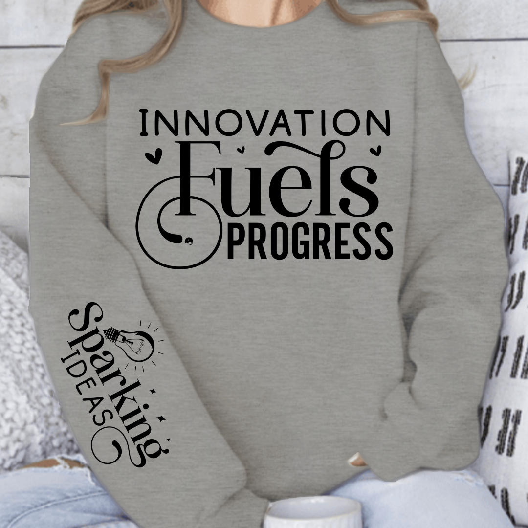Sweatshirt Unisex Innovation Fuels Progress