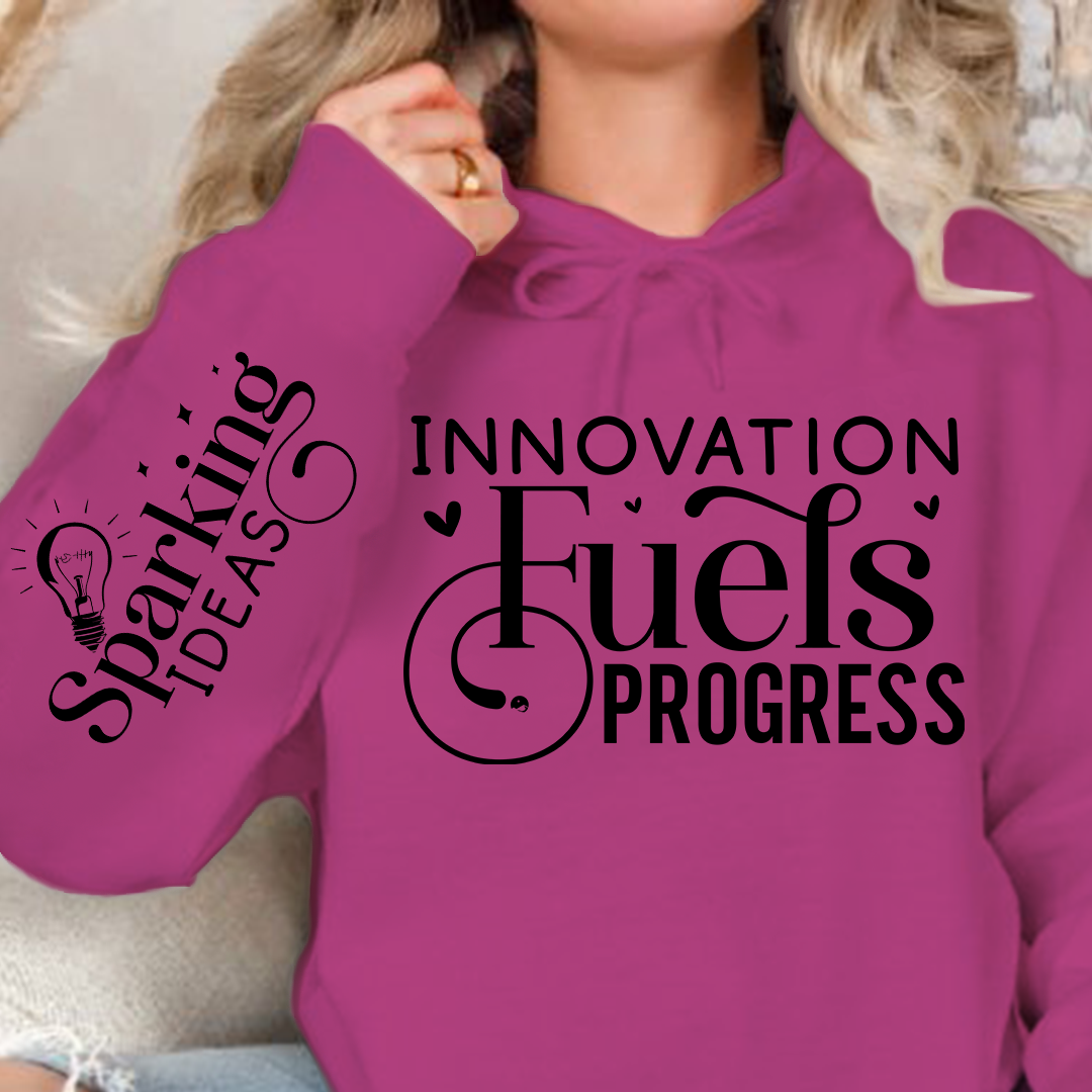 Hoodie Unisex Innovation Fuels Progress