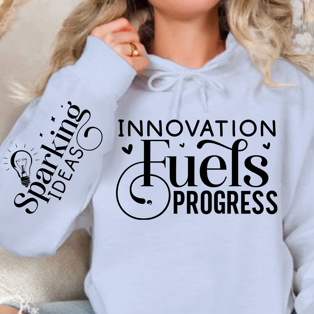 Hoodie Unisex Innovation Fuels Progress