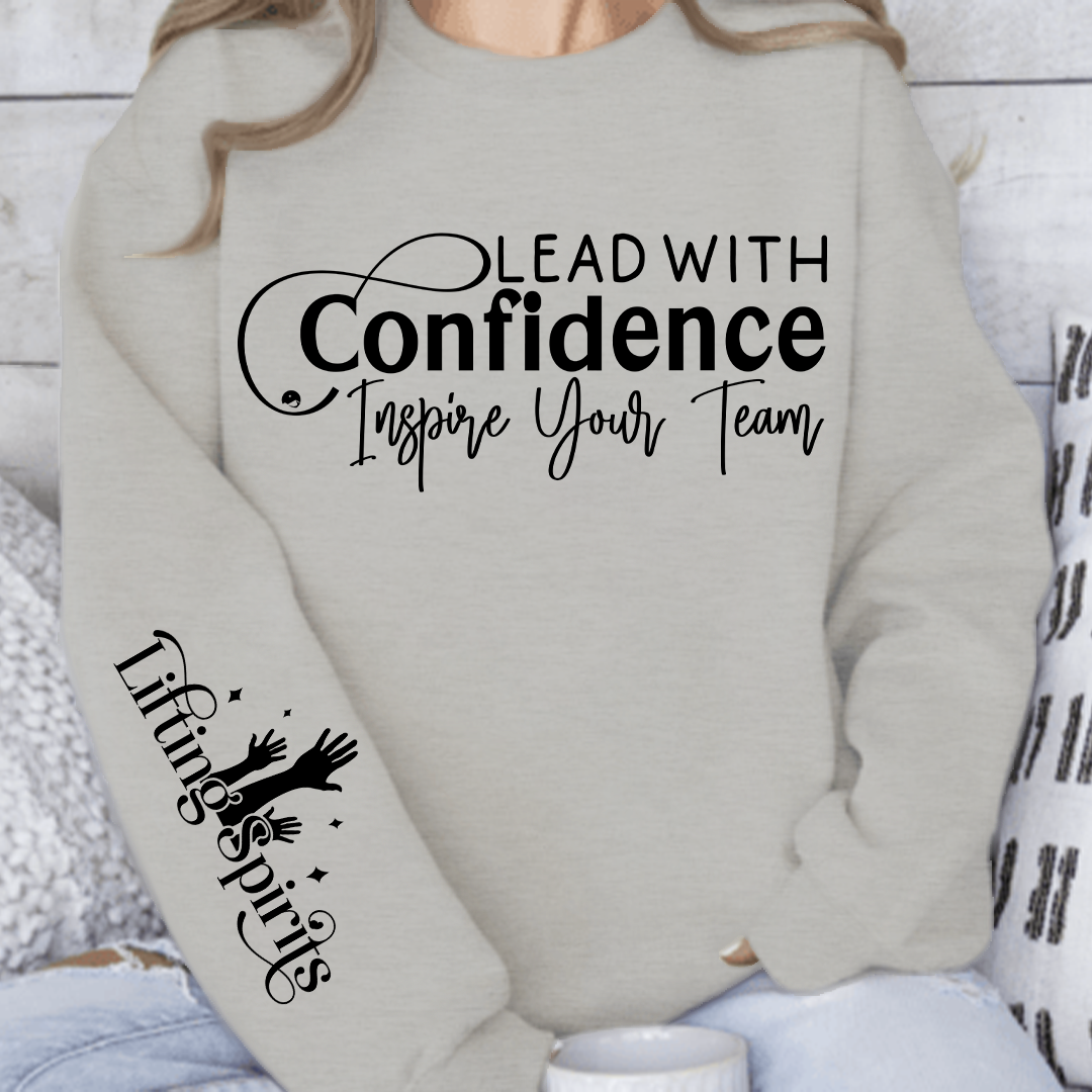 Sweatshirt Unisex Lead with Confidence Inspire Your Team