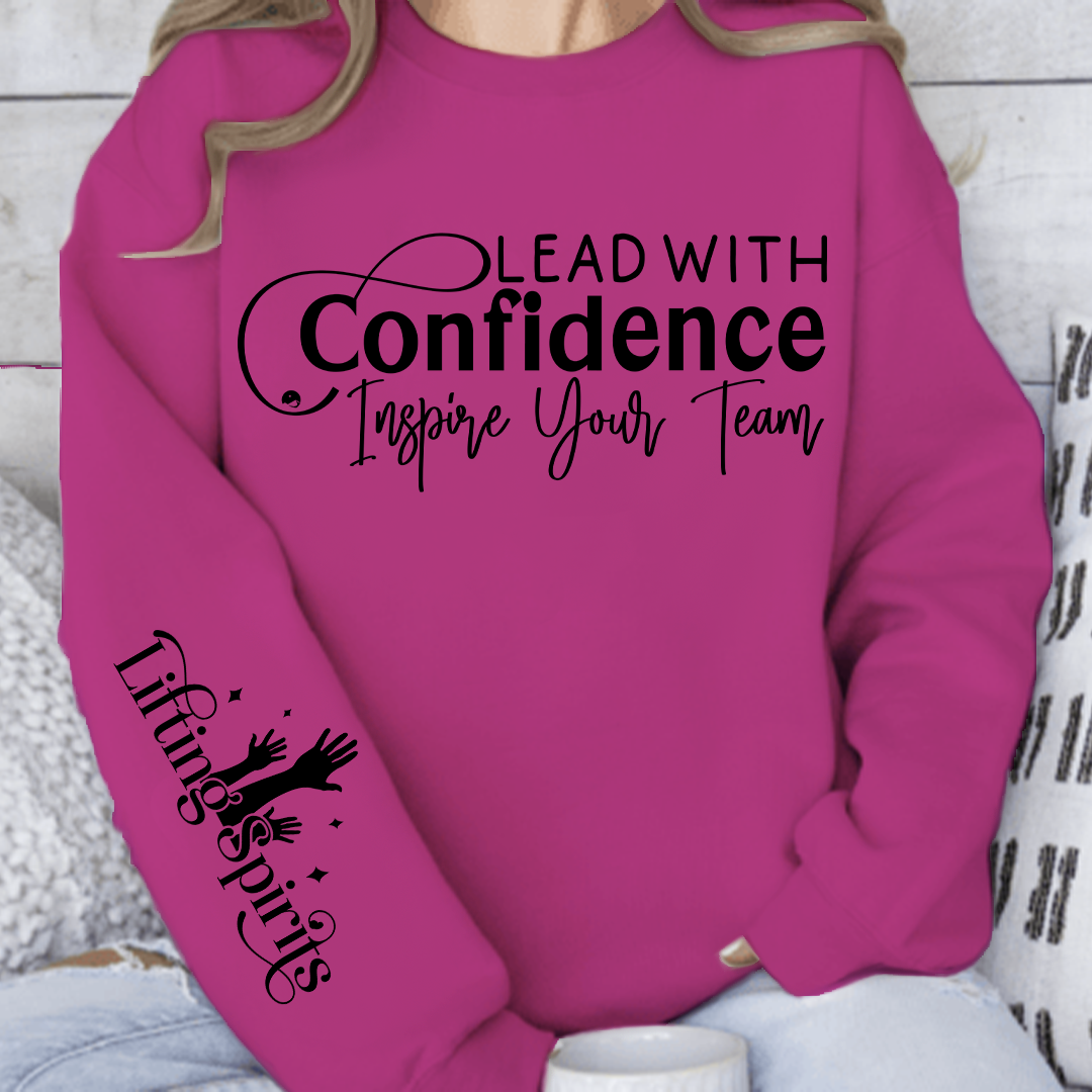 Sweatshirt Unisex Lead with Confidence Inspire Your Team