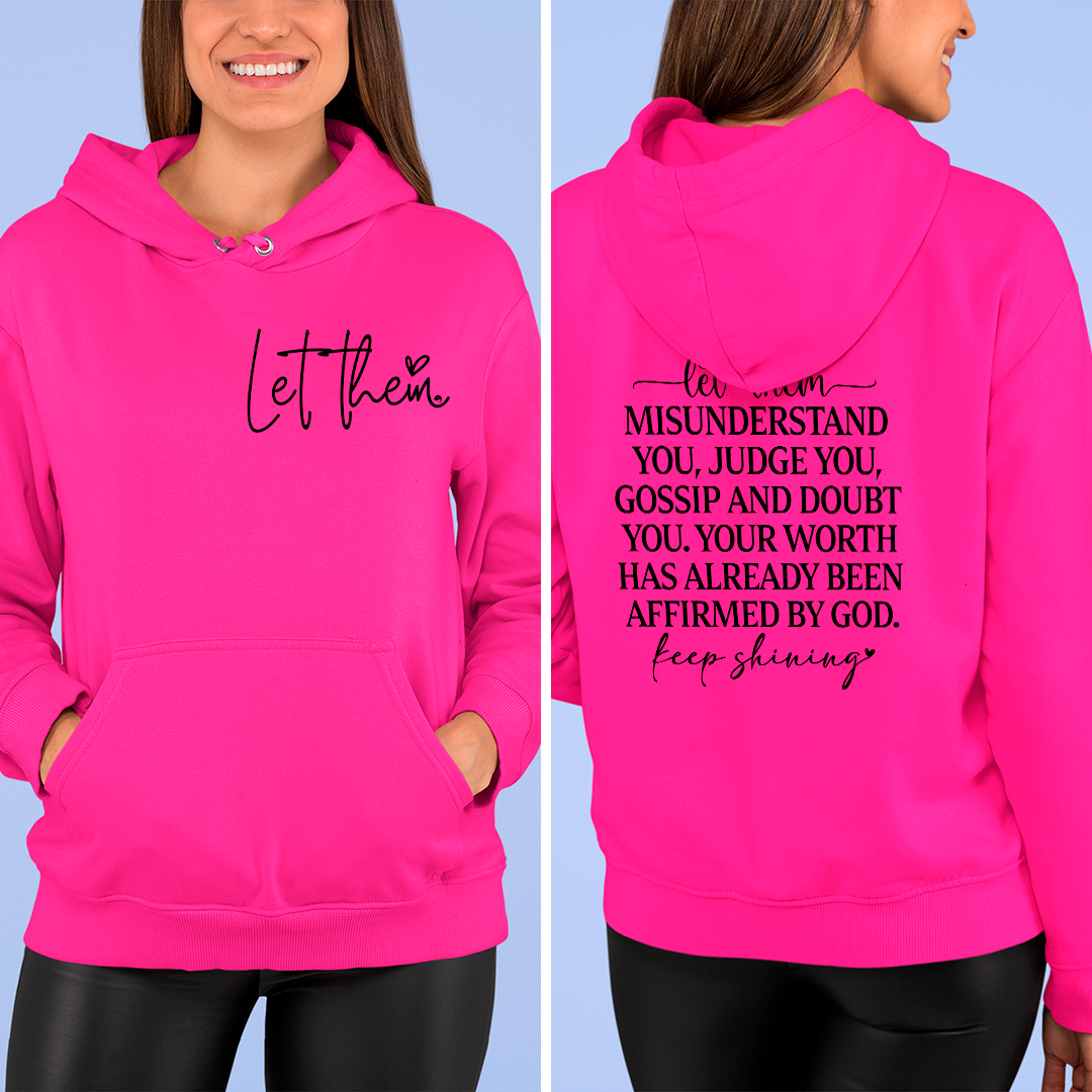 Hoodie Unisex Let Them