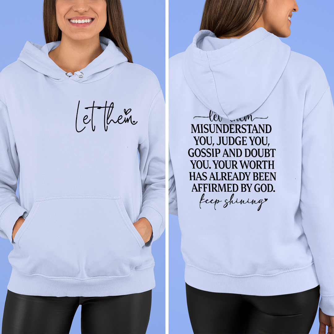 Hoodie Unisex Let Them