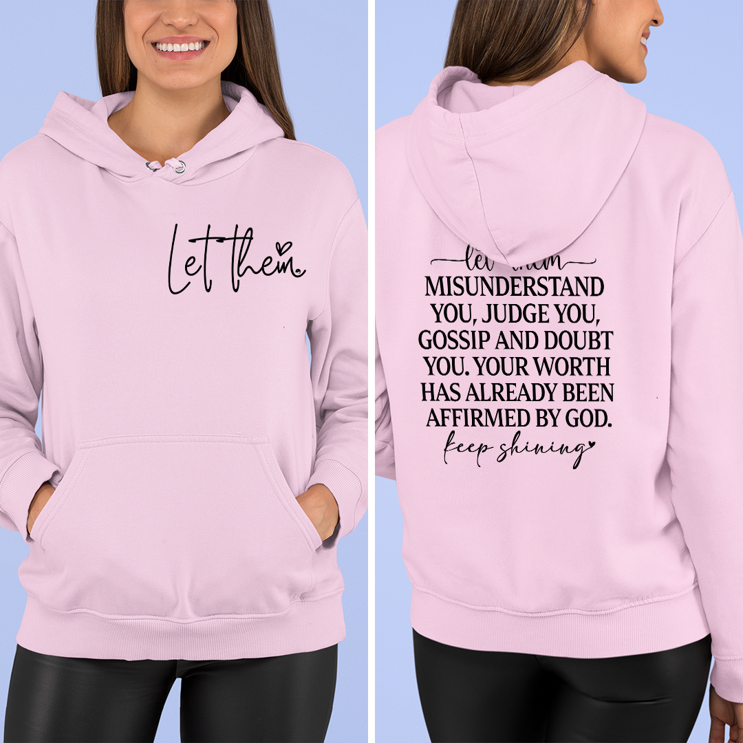 Hoodie Unisex Let Them