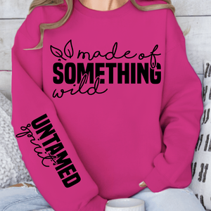 Sweatshirt Unisex Made of something wild