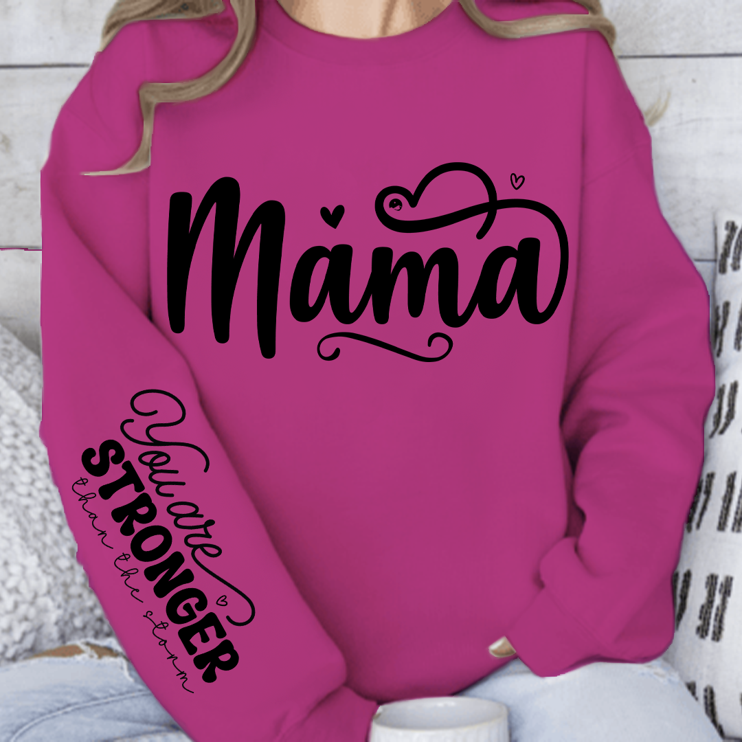Sweatshirt Unisex Mama, You Are Stronger Than The Storm