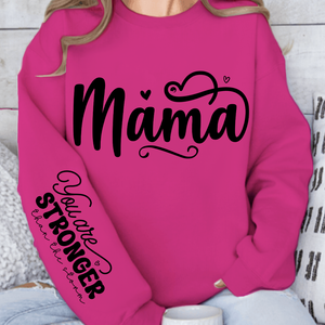 Sweatshirt Unisex Mama, You Are Stronger Than The Storm