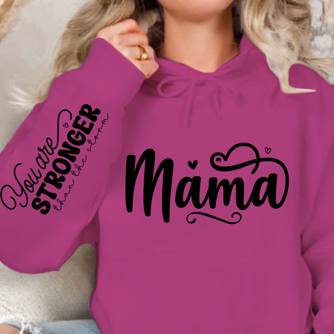 Hoodie Unisex Mama, You Are Stronger Than The Storm