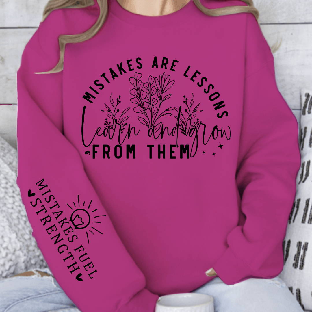 Sweatshirt Unisex Mistakes Are Lessons Learn And Grow From Them