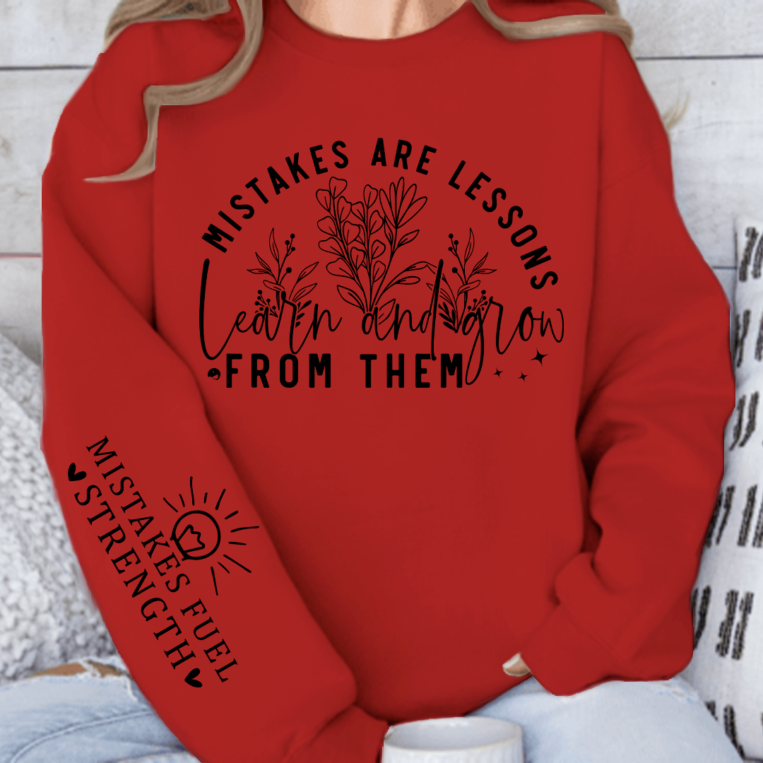Sweatshirt Unisex Mistakes Are Lessons Learn And Grow From Them