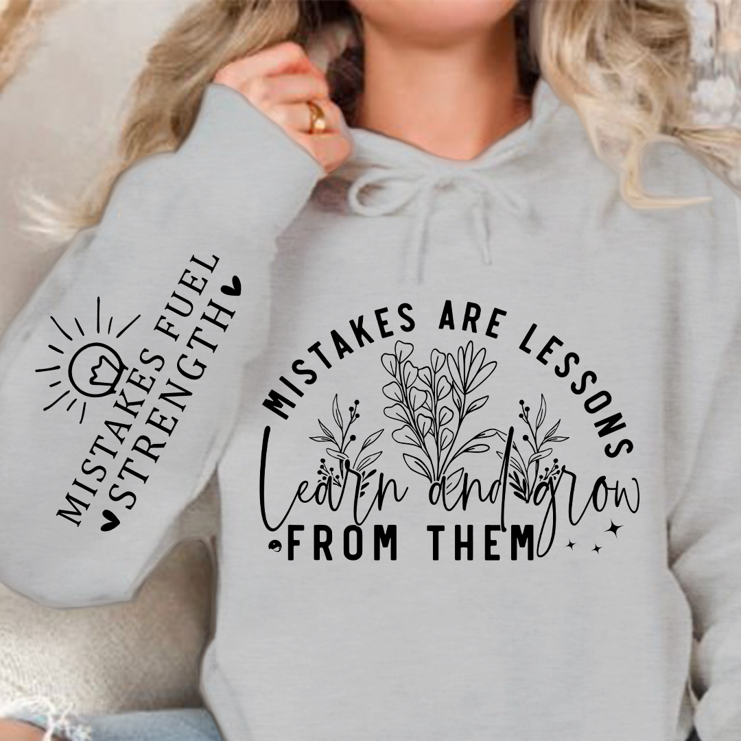 Hoodie Unisex Mistakes Are Lessons Learn And Grow From Them