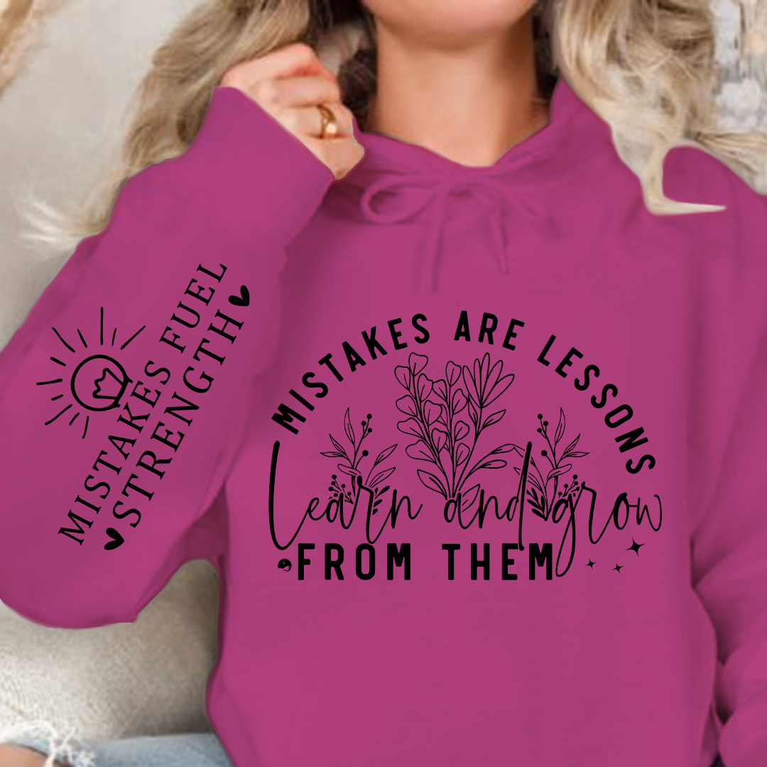 Hoodie Unisex Mistakes Are Lessons Learn And Grow From Them