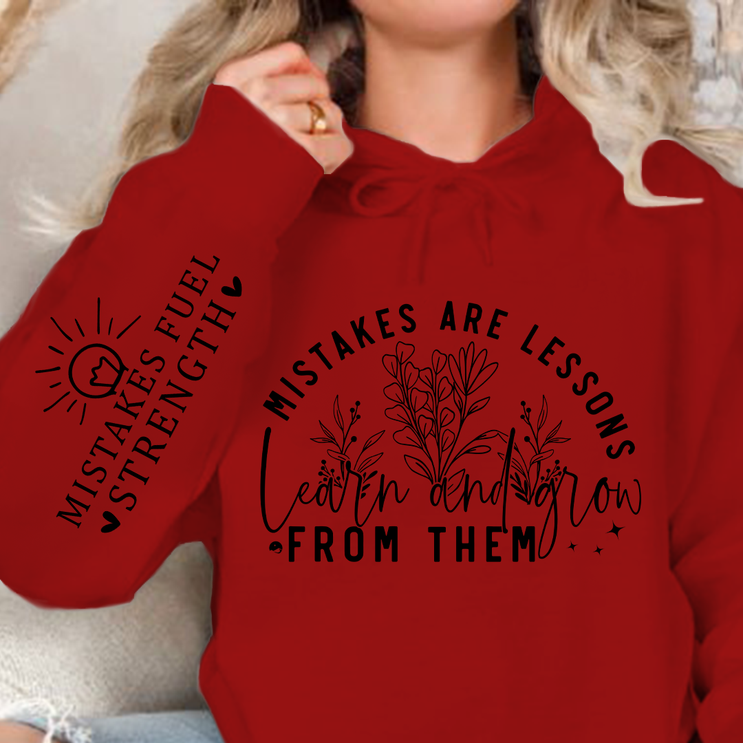 Hoodie Unisex Mistakes Are Lessons Learn And Grow From Them