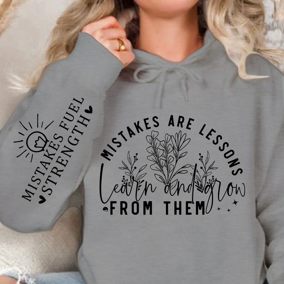 Hoodie Unisex Mistakes Are Lessons Learn And Grow From Them