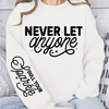 Sweatshirt Unisex Never Let Anyone, Dull Your Sparkle