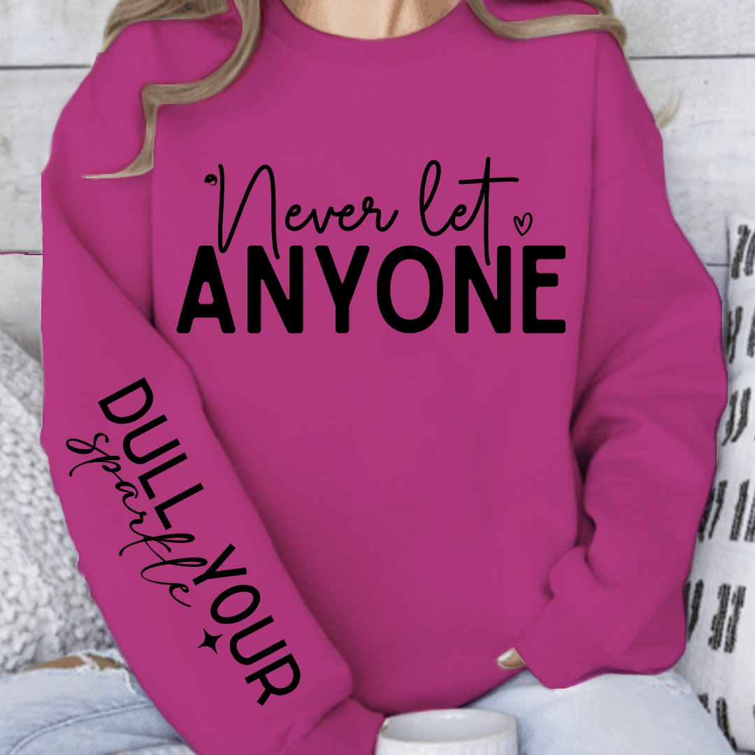 Sweatshirt Unisex Never Let Anyone