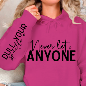 Hoodie Unisex Never Let Anyone