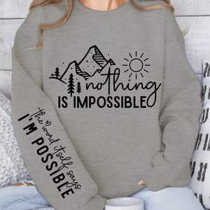 Sweatshirt Unisex Nothing Is Impossible