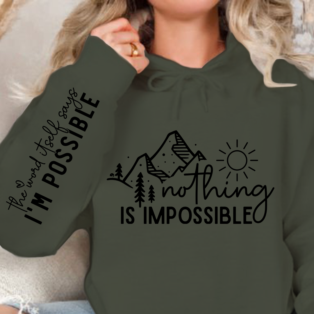 Hoodie Unisex Nothing Is Impossible