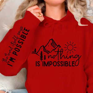 Hoodie Unisex Nothing Is Impossible